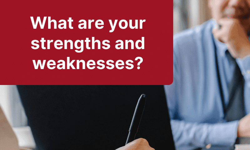 How to answer “what are your strengths and weaknesses?”